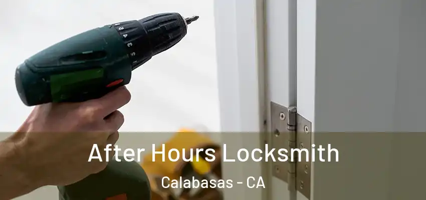  After Hours Locksmith Calabasas - CA
