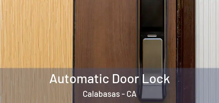 Automatic Door Lock Calabasas - CA