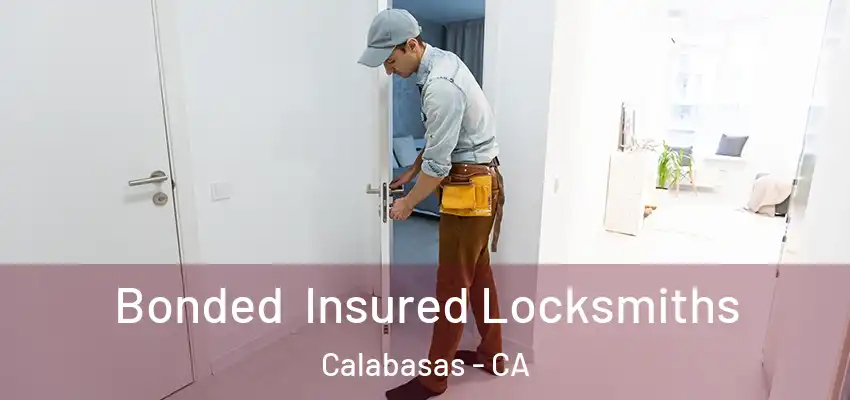  Bonded Insured Locksmiths Calabasas - CA