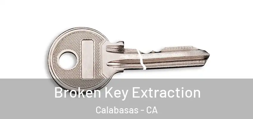  Broken Key Extraction Calabasas - CA