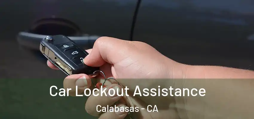  Car Lockout Assistance Calabasas - CA