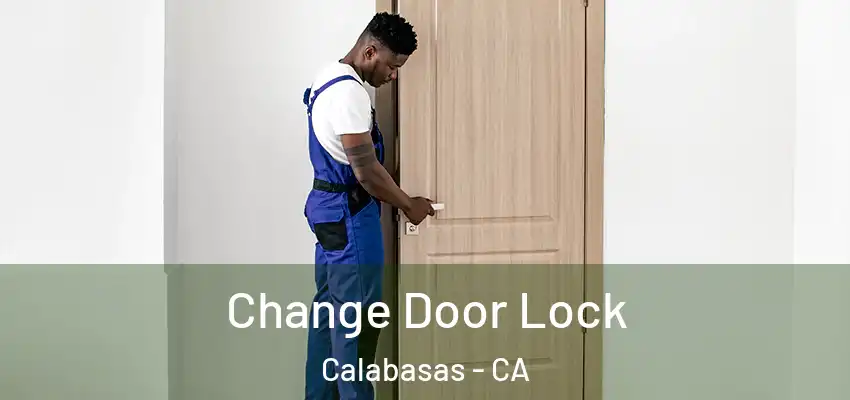 Change Door Lock Calabasas - CA