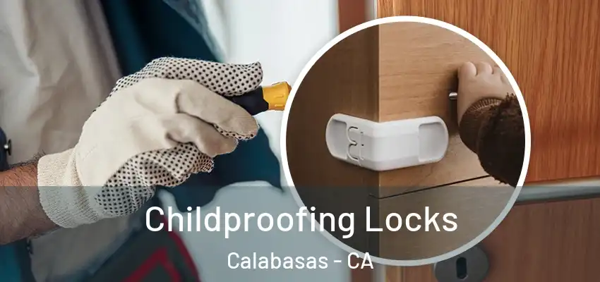  Childproofing Locks Calabasas - CA