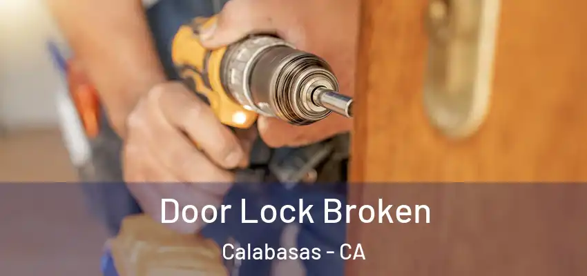 Door Lock Broken Calabasas - CA