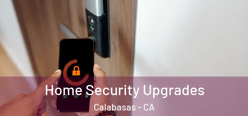  Home Security Upgrades Calabasas - CA