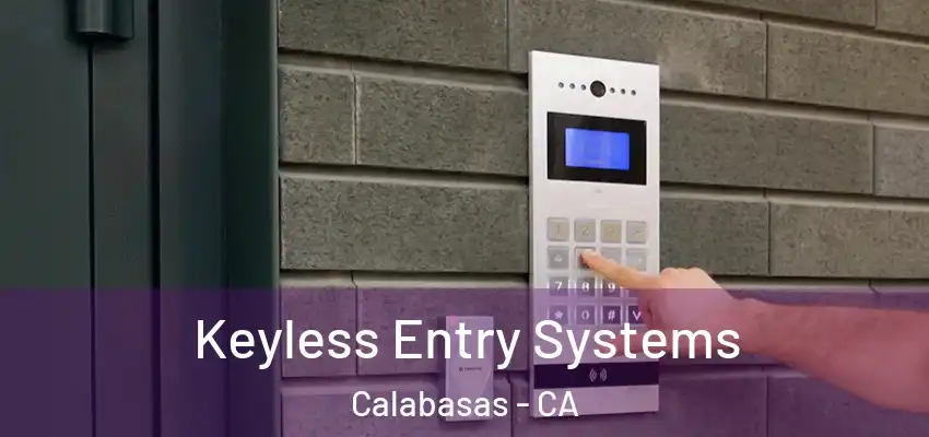  Keyless Entry Systems Calabasas - CA