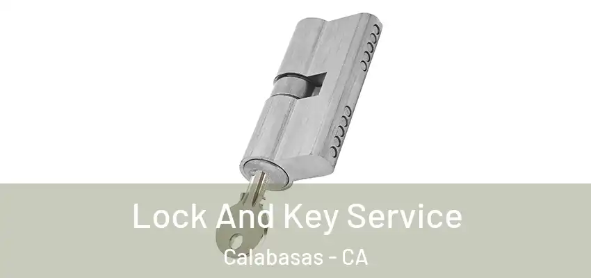 Lock And Key Service Calabasas - CA