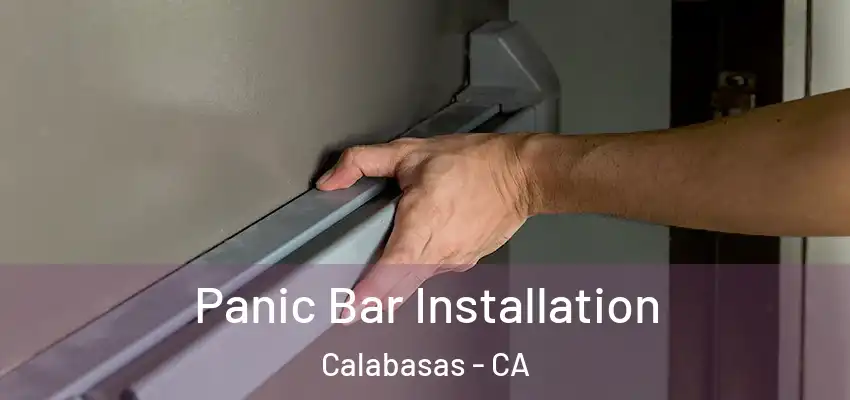  Panic Bar Installation Calabasas - CA