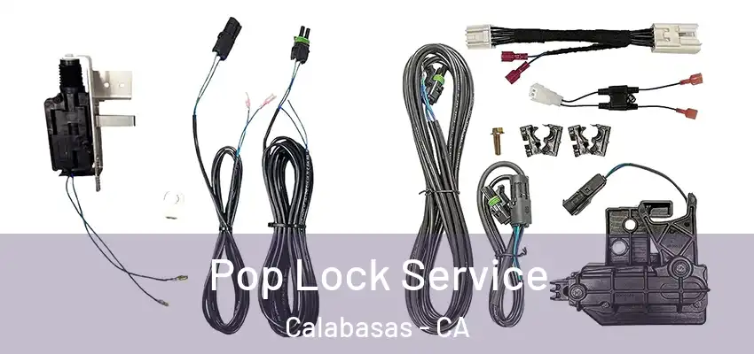 Pop Lock Service Calabasas - CA