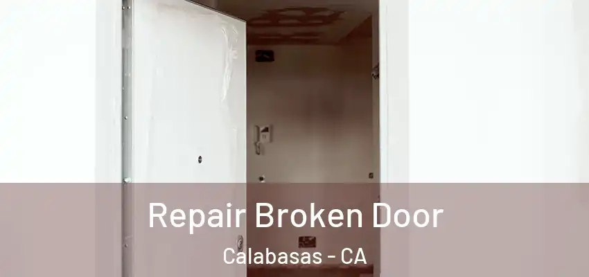  Repair Broken Door Calabasas - CA