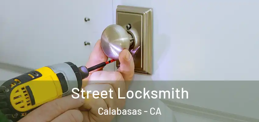 Street Locksmith Calabasas - CA